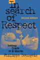 In Search of Respect: Selling Crack in El Barrio (Structural Analysis in the Social Sciences)