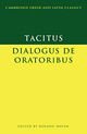Tacitus: Dialogus de oratoribus (Cambridge Greek and Latin Classics)