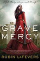 Grave Mercy: His Fair Assassin, Book I (His Fair Assassin Trilogy)