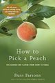 How to Pick a Peach: The Search for Flavor from Farm to Table