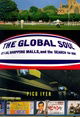 The Global Soul: Jet Lag, Shopping Malls, and the Search for Home