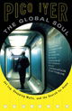 The Global Soul: Jet Lag, Shopping Malls, and the Search for Home