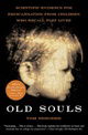 Old Souls: Scientific Search for Proof of Past Lives
