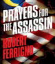 Prayers for the Assassin: A Novel