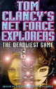 Deadliest Game (Tom Clancy's Net Force Explorers)