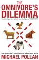 The Omnivore's Dilemma: The Search for a Perfect Meal in a Fast-food World