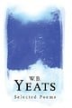 W. B. Yeats: Everyman Poetry