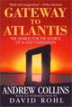 Gateway to Atlantis: The Search for the Source of a Lost Civilization