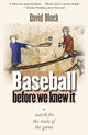 Baseball before We Knew It: A Search for the Roots of the Game
