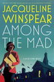 Among the Mad (Maisie Dobbs Mysteries)