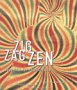 Zig Zag Zen: Buddhism and Psychedelics