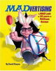 Madvertising: A Mad Look at50 Years of Madison Avenue