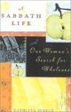 A Sabbath Life: One Woman's Search for Wholeness