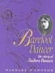 Barefoot Dancer: The Story of Isadora Duncan (Trailblazer Biographies)