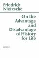 On the Advantage and Disadvantage of History for Life