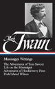 Mark Twain : Mississippi Writings : Tom Sawyer, Life on the Mississippi, Huckleberry Finn, Pudd'nhea