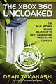 The Xbox 360 Uncloaked:: The Real Story Behind Microsoft's Next-Generation Video Game Console