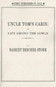 Uncle Tom's Cabin: Or, Life Among the Lowly