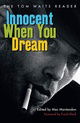 Innocent When You Dream: The Tom Waits Reader