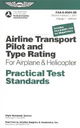Airline Transport Pilot and Type Rating for Airplane & Helicopter Practical Test: #FAA-S-8081-5D (Pr