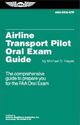 Airline Transport Pilot Oral Exam Guide (Oral Exam Guide series)