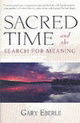 Sacred Time and the Search for Meaning