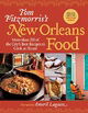 Tom Fitzmorris's New Orleans Food (Revised Edition): More Than 250 of the City's Best Recipes to Coo