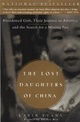 The Lost Daughters of China:  Abandoned Girls, Their Journey to America, and the Search for a Missin