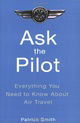 Ask the Pilot: Everything You Need to Know About Air Travel