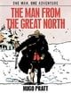 The Man From The Great North (One Man, One Adventure)