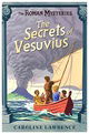 The Secrets of Vesuvius: Roman Mysteries 2 (THE ROMAN MYSTERIES)