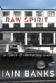Raw Spirit: In Search Of The Perfect Dram