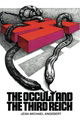 The Occult and the Third Reich: The Mystical Origins of Nazism and the Search For the Holy Grail