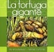 La Tortuga Gigante