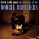 Listen to the Music: the Very Best of the Doobie Brothers