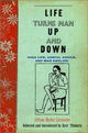 Life Turns Man Up and Down : High Life, Useful Advice, and Mad English