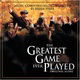 The Greatest Game Ever Played [Original Score]