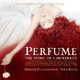 Perfume - The Story of a Murderer - Original Soundtrack composed by Tom Tykwer, Johnny Klimer & Rein