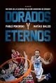 Dorados y eternos: Historia de la gloriosa selección argentina de básquet (Spanish Edition)