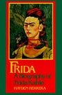 Frida: The Biography of Frida Kahlo: A Biography of Frida Kahlo