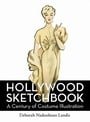 Hollywood Sketchbook: A Century of Costume Illustration
