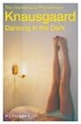 Dancing in the Dark: My Struggle Book 4