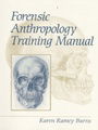 The Forensic Anthropology Training Manual