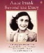 Anne Frank Beyond the Diary: A Photographic Remembrance
