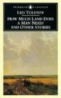 How Much Land Does a Man Need? & Other Stories: And Other Stories (Penguin Classics)