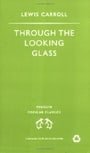 Through the Looking Glass (Penguin Popular Classics)