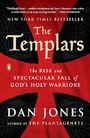 The Templars: The Rise and Spectacular Fall of God