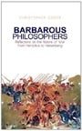 Barbarous Philosophers: Reflections on the Nature of War from Herclitus to Heisenberg