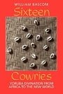 Sixteen Cowries: Yoruba Divination from Africa to the New World