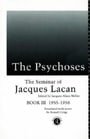 The Psychoses: The Seminar of Jacques Lacan: The Psychoses, 1955-56 Bk.3